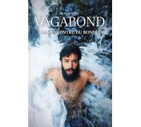 VAGABOND: À LA RENCONTRE DU BONHEUR
