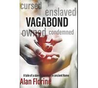 Vagabond: A Tale Of A Slave's Survival In Ancient Rome: 1 (The Empress And The Vagabond)