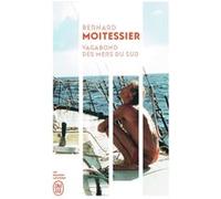 Vagabond des mers du Sud Bernard Moitessier (Auteur), Véronique Lerebours (Préface)