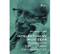 Vagabond intellectuel Biografia Stanisława Swianiewicza (Buch auf Polnisch)