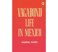 Vagabond Life in Mexico