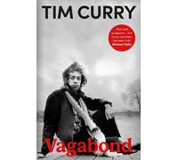 Vagabond The riotously funny new memoir from the actor, rock 'n' roll singer and star of the Rocky Horror Picture Show - Tim Curry - Penguin - ebook (ePub) - Livre