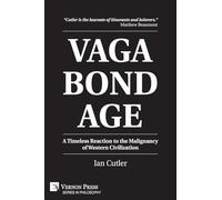 Vagabondage: A Timeless Reaction to the Malignancy of Western Civilization