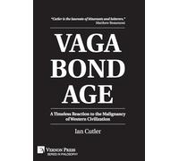 Vagabondage: A Timeless Reaction to the Malignancy of Western Civilization