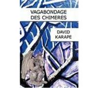 Vagabondage Des Chimeres Karape, David (Auteur)
