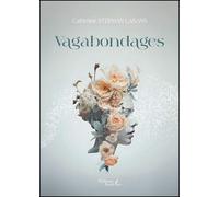 Vagabondages - Catherine Stephan Larans - Baudelaire - broché - Poésie