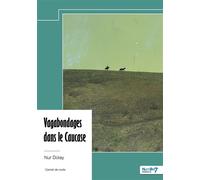 Vagabondages dans le Caucase - Nur Dolay - Nombre 7 - broché - Récit