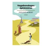 Vagabondages éphémères - Philomé Robert - Caraibeditions - broché - Roman