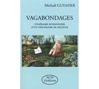 Vagabondages - Itinéraire Buissonnier D'un Psychiatre De Secteur