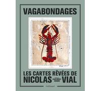 Vagabondages - Les Cartes Rêvées De Nicolas Vial