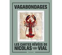 Vagabondages Les cartes rêvées de Nicolas Vial - Nicolas Vial - Gallimard Loisirs - relié - Beau livre