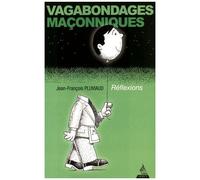 Vagabondages Maçonniques - Réflexions