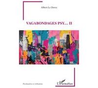 Vagabondages psy… II - Albert Le Dorze - L'harmattan - broché - Essai
