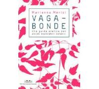 Vagabonde! Una Guida Pratica Per Piccoli Esploratori Botanici