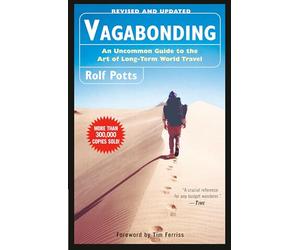 Vagabonding: An Uncommon Guide to the Art of Long-Term World Travel