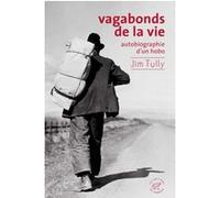 Vagabonds de la vie, autobiographie d'un hobo