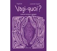 Vagi-quoi ? Guide pour personnes vaginiques - Leontine Soulier - Lapin - broché - Bande dessinée