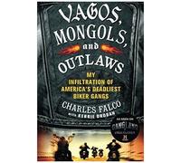 Vagos, Mongols, And Outlaws