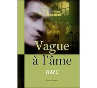 Vague à l'âme - Bmc - Amalthee - broché - Roman