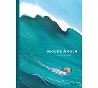 Vague d'amour François Ravard (Auteur), Aurélie Valognes (Préface)