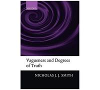 Vagueness And Degrees Of Truth