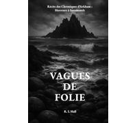 Vagues de folie: Récits des Chroniques d’Arkham : Horreurs à Innsmouth