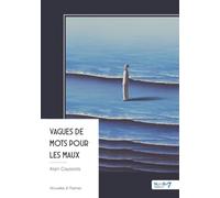 Vagues de mots pour les maux