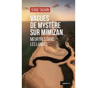 Vagues de mystere sur mimizan (geste) - meurtres dans les landes (geste noir) Meurtres dans les Landes - Serge Tachon - Geste - broché - Roman