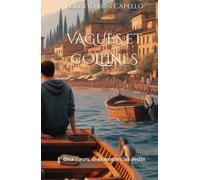VAGUES et COLLINES: deux cœurs, deux mondes, un destin
