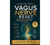 Vagus Nerve Reset: Daily Exercises to Calm Anxiety, Reduce Stress, and Regulate Your Nervous System
