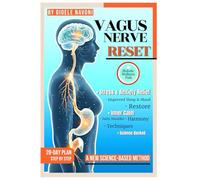 VAGUS NERVE RESET: Practical Exercises and Therapy Techniques to Heal Your Parasympathetic Nervous System, Relieve Anxiety, and Restore Gut-Brain Balance