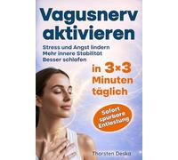 Vagusnerv aktivieren: Nervensystem regulieren in 3×3 Minuten für weniger Stress und mehr innere Stabilität | Das 4-Wochen-Programm - Wirksam bei Erschöpfung, Schlafproblemen und Überforderung