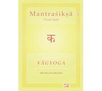 Vagyoga Sanskrit: The Yoga of Language