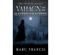 Vahagn and the Master of Masters: The Infinite Ascent
