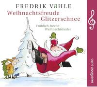 Fredrik Vahle – Weihnachtsfreude Glitzerschnee – Livre audio