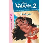 Vaiana 2 04 - Promis, juré ! - Walt Disney Company - Bb Rose Verte - Poche - Roman cadet
