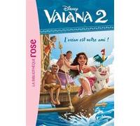 Vaiana 2 08 - L'océan est notre ami ! Walt Disney Company (Auteur)