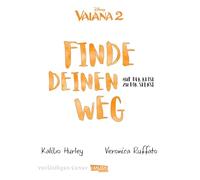 Vaiana: Finde deinen Weg: Auf der Reise zu dir selbst | Neue Geschichten von Vaiana - Achtsamkeit für die ganze Familie