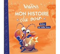 VAIANA - Mon histoire du soir - Briller de mille feux - Disney: .