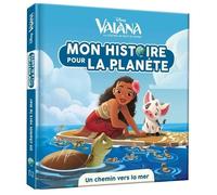 VAIANA - Mon Histoire pour la Planète - Un chemin vers la mer - Disney