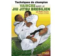 Vaincre avec le jiu-jitsu brésilien : techniques de champion
