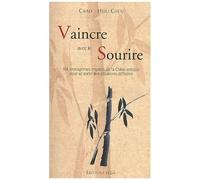 Vaincre avec le sourire – 108 stratagèmes inspirés de la Chine antique