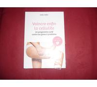 Vaincre Enfin La Cellulite