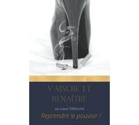 Vaincre et Renaître: Témoignage d’un combat illusoire