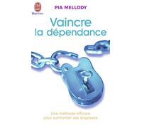 Vaincre la dépendance: Une méthode efficace pour surmonter vos angoisses