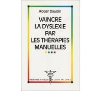 Vaincre la dyslexie par les thérapies manuelles