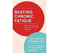 Vaincre la fatigue chronique : Votre guide pas à pas pour une guérison complète