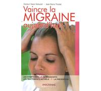 Vaincre La Migraine Aujourd'hui