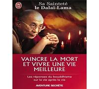 Vaincre la mort et vivre une vie meilleure: Réflexions sur les principes énoncés dans Un cours sur les miracles