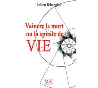 Vaincre la mort ou la spirale de vie